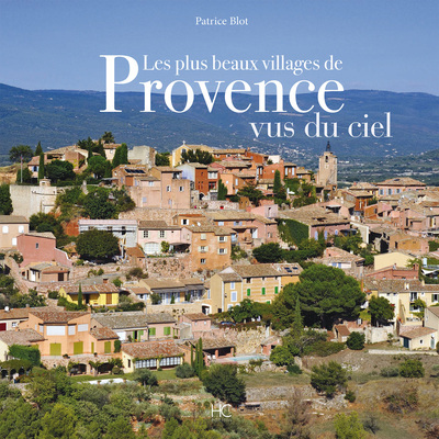 Plus Beaux Villages Provence V - Patrice Blot