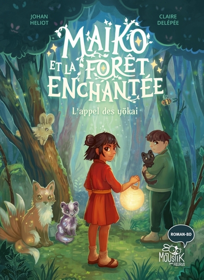 Maïko et la forêt enchantée Volume 1 - Johan Heliot