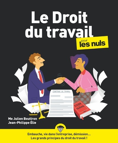 Le Droit du travail pour les Nuls, grand format, 6e éd - Jean-Philippe Elie