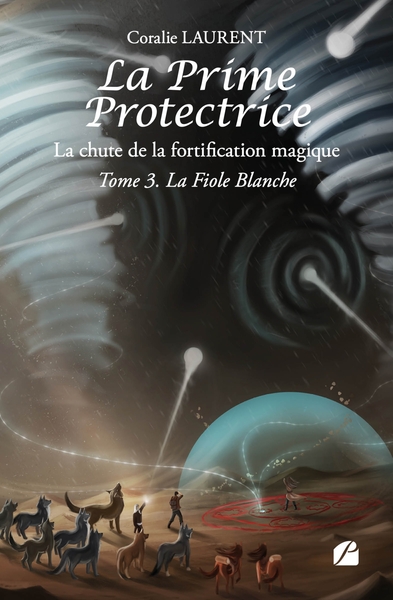 La prime protectrice - La chute de la fortification magique Volume 3