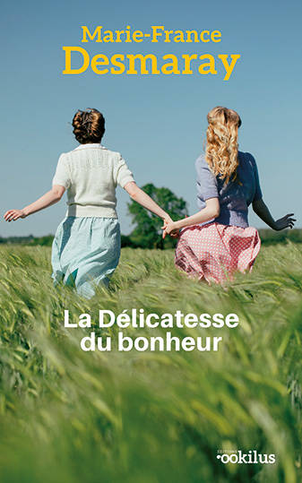 La Délicatesse du bonheur - Marie-France Desmaray