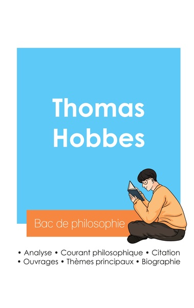 Réussir son Bac de philosophie 2024 : Analyse du philosophe Thomas Hobbes