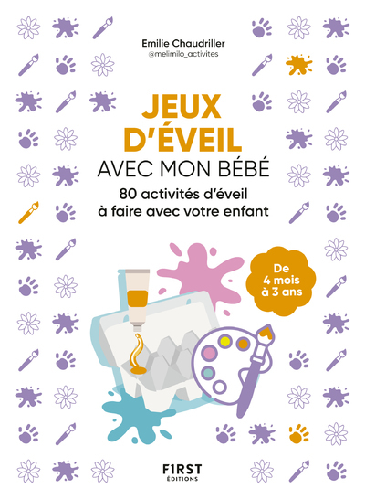 Jeux d'éveil avec mon bébé - Activités d'aveil à faire avec votre enfant - Emilie Chaudriller