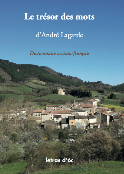 Le trésor des mots d'André Lagarde - André Lagarde