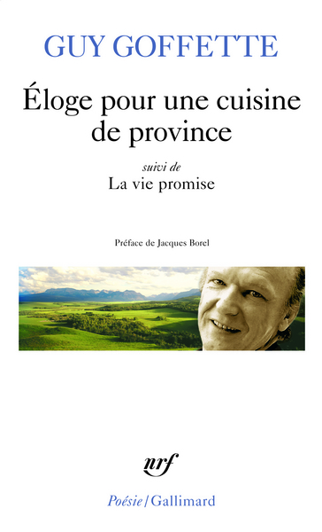 Eloge pour une cuisine de province - Guy Goffette