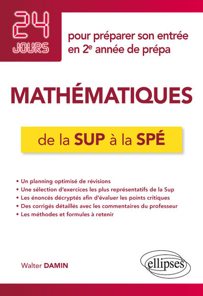 Mathématiques de la Sup à la Spé - 24 jours pour préparer son entrée en 2e année de prépa