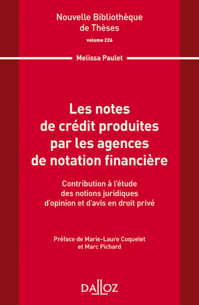 Nouvelle Bibliothèque de Thèses - Volume 226 Les notes de crédit produites par les agences de notation financière