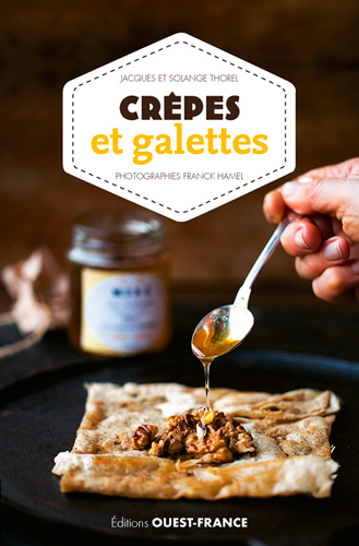 Crêpes et galettes - Jacques Thorel, Solange Thorel