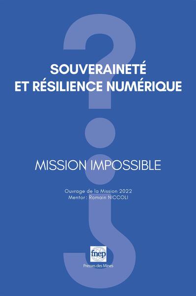 Souveraineté et résilience numérique - Mission impossible?