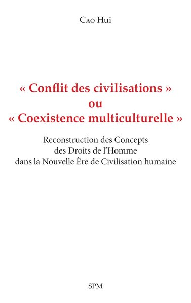 « Conflit des civilisations » ou « Coexistence multiculturelle » - Hui Cao