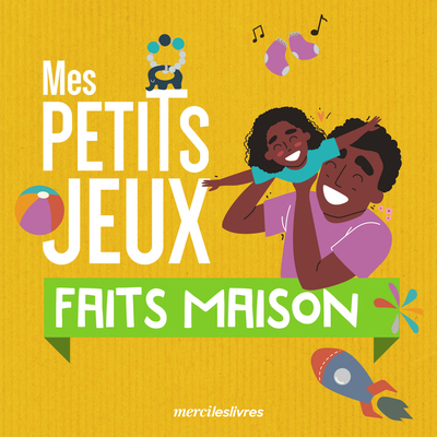 Mes petits jeux faits maison