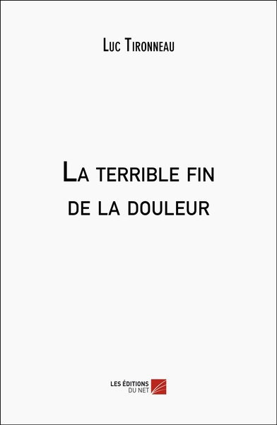 La terrible fin de la douleur