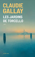 Les Jardins de Torcello - Claudie Gallay