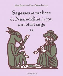 Sagesses et malices de Nasreddine, le fou qui était sage - Volume 2