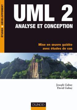 1 - UML 2 Analyse et conception - Mise en oeuvre guidée avec études de cas