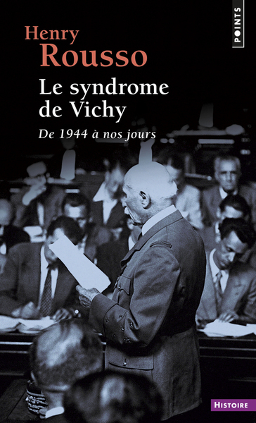 Le Syndrome De Vichy, De 1944 À Nos Jours