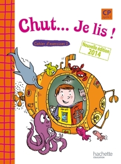 Chut... Je lis ! - Méthode de lecture CP - Cahier 1 élève - Ed. 2014