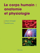 Le corps humain / anatomie et physiologie