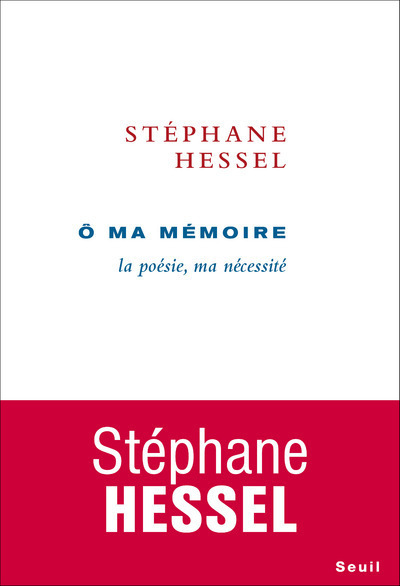 Ô ma mémoire - Stéphane Hessel