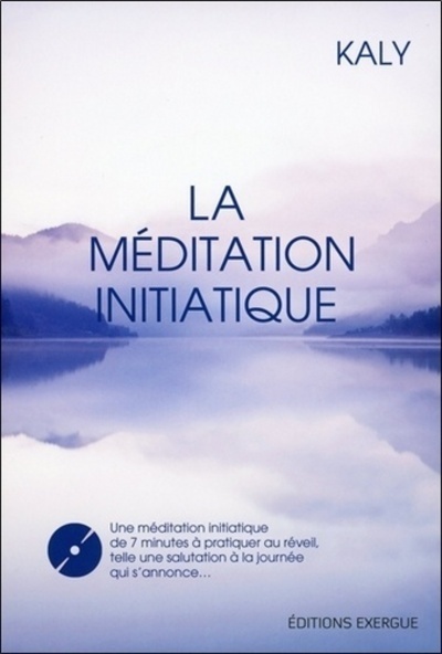 La méditation initiatique (avec cd)