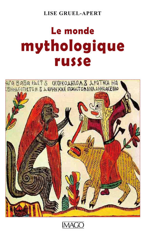 Le Monde Mythologique Russe (2Ed)