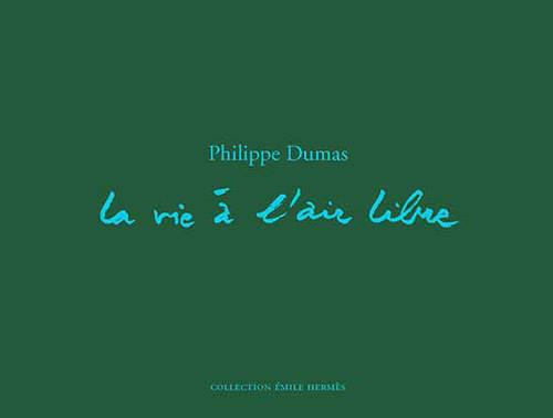 La vie à l'air libre - Philippe Dumas