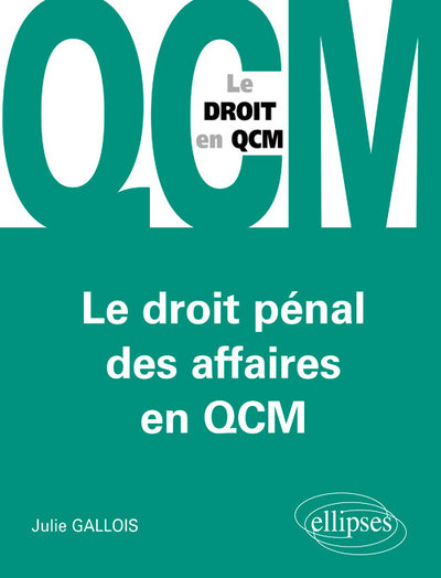 Le Droit Penal Des Affaires En Qcm - Julie Gallois