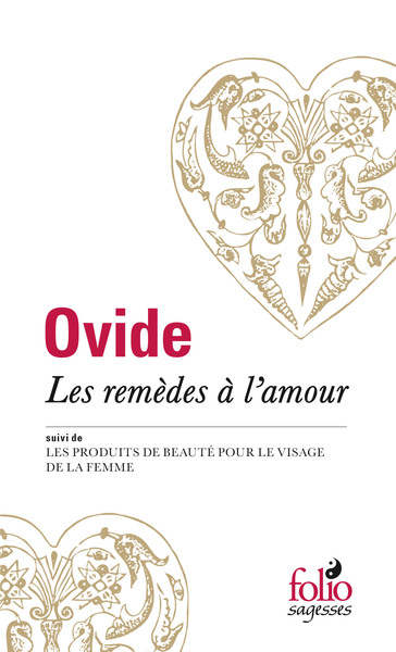 Les Remèdes à l'amour / Les Produits de beauté pour le visage de la femme - Ovide