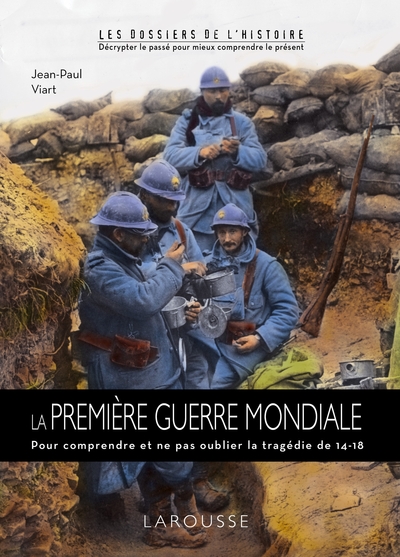 La Première Guerre mondiale - Jean-Paul Viart