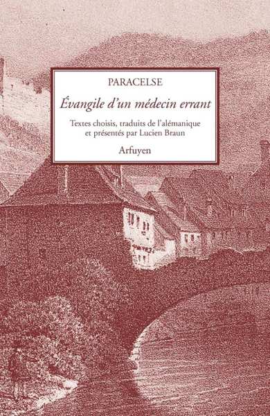 Évangile D'Un Médecin Errant - Paracelse