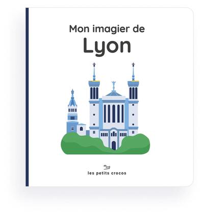 Mon imagier de Lyon - Les Petits Crocos