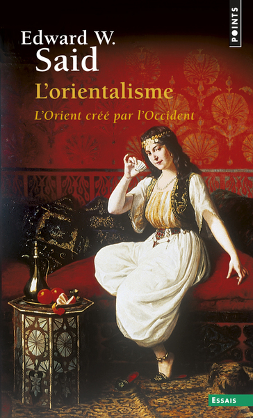 L'orientalisme - Edward W. Said