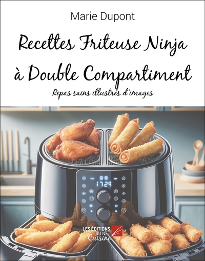 Recettes Friteuse Ninja à Double Compartiment