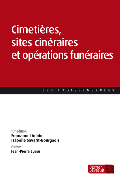 Cimetières, sites cinéraires et opérations funéraires (10e éd.)