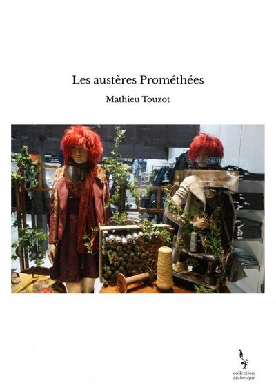 Les austères Prométhées