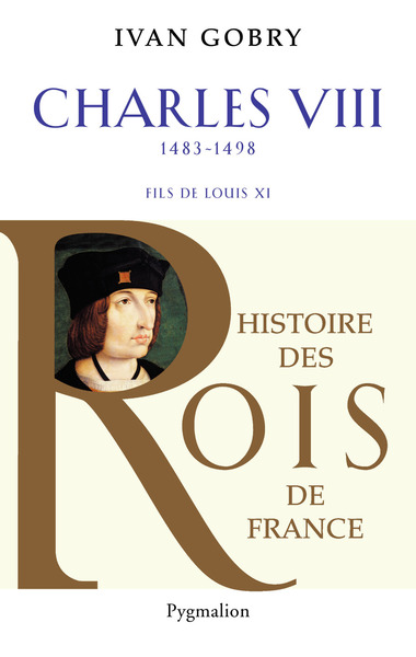 Histoire des rois de France. Volume 1498 - Ivan Gobry