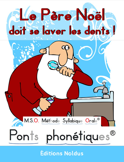 Le Père Noël doit se laver les dents ! DYS