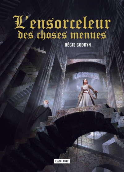 L'Ensorceleur des choses menues - Régis Goddyn