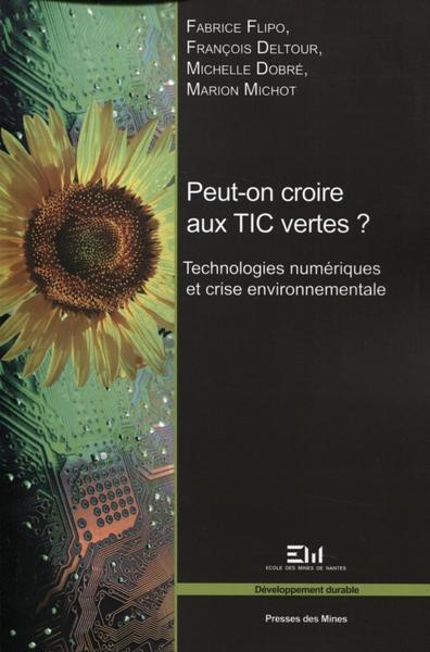 Peut-On Croire Aux Tic Vertes ?, Technologies Numériques Et Crise Environnementale