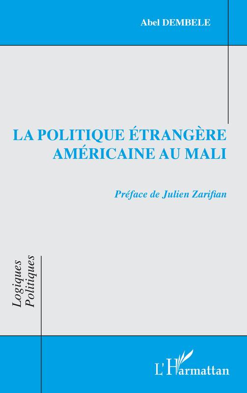 La politique étrangère américaine au Mali - Abel Dembele