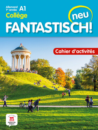 Fantastisch! NEU 1re année - Cahier d'activités