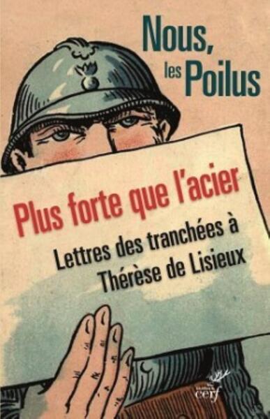 Nous, les Poilus - Plus forte que l'acier