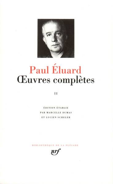 Oeuvres complètes - Volume 2 - Paul Éluard