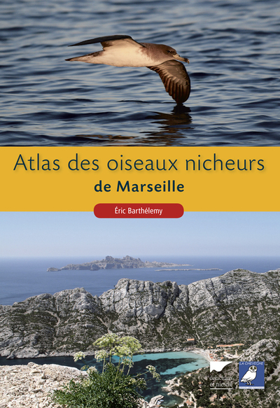 Atlas des oiseaux nicheurs de Marseille - Eric Barthélémy