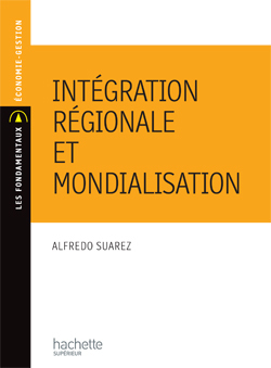 Intégration régionale et mondialisation - Alfredo Suarez