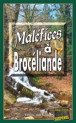 Maléfices À Brocéliande - Jean-Jacques Égron