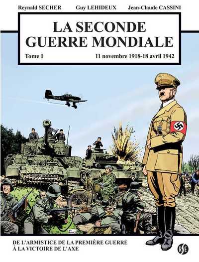 La Seconde Guerre mondiale Volume 1