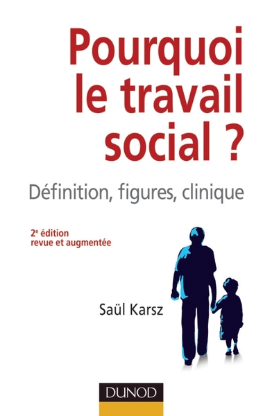 Pourquoi le travail social ? 2e édition