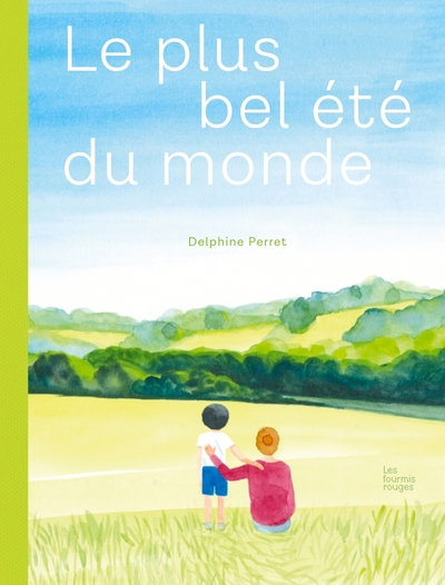 Le plus bel été du monde - Delphine Perret