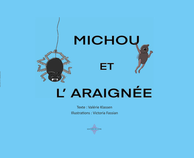 Michou Et L'Araignée - Valérie KLASSEN